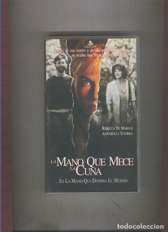 Cine: Video VHS: La mano que mece la cuna con Rebecca de Mornay y Annabella Sciorra - Varios