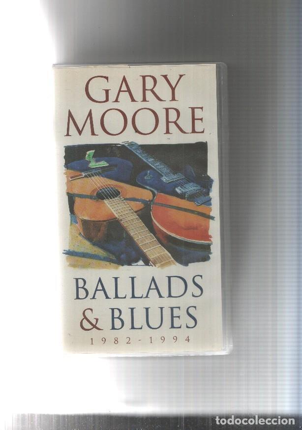 Cinema: VIDEO VHS: Gary Moore Ballads blues - Gary moore