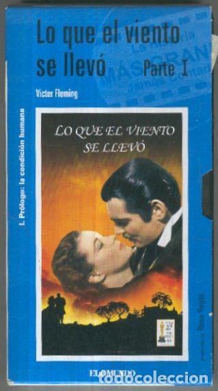 Cine: VHS Cine: LO QUE EL VIENTO SE LLEVO, Parte I, (El Mundo No.05) - Victor Fleming