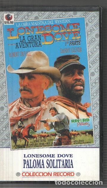 Cinema: VHS: Lonesome Dove, paloma solitaria, 1&ordf; parte con robert Duvall y Danny Clover