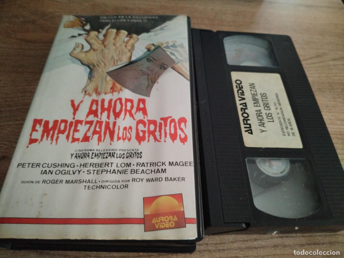 Cine: VHS - Y AHORA EMPIEZA. LOS GRITOS - 164