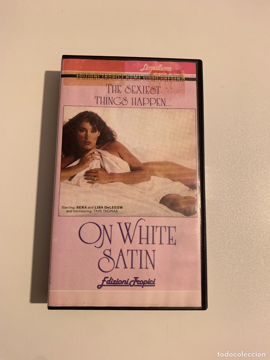 Cine: ON WHITE SATIN VHS PAL 9E023 TROPICI EDITION SEKA LISA DeLEEUW TAMI THOMAS HOLLY PAGE