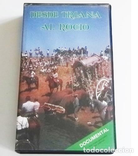 Cine: DESDE TRIANA AL ROC&Iacute;O VHS DOCUMENTAL CAMINO PEREGRINO RELIGI&Oacute;N CRISTIANA HUELVA ANDALUC&Iacute;A VIRGEN DEL