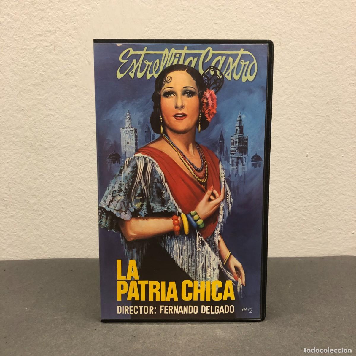 Cine: LA PATRIA CHICA - ESTRELLITA CASTRO - FERNANDO DELGADO - VHS - VIDEO HOBBY - 26.708 / 781