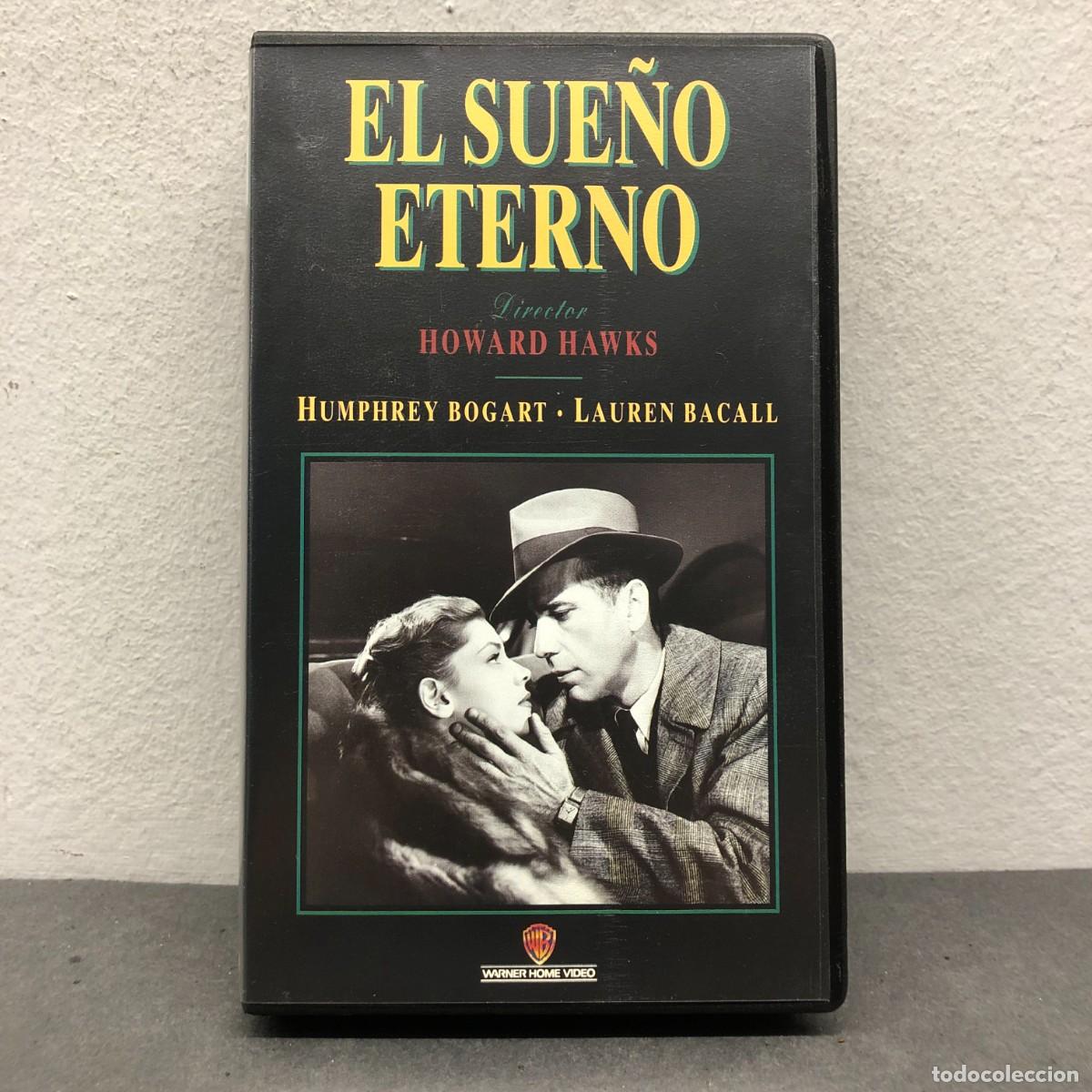 Cine: EL SUE&Ntilde;O ETERNO - HOWARD HAWKS - HUMPHREY BOGART - LAUREN BACALL - VHS - PEL&Iacute;CULA - CINE / 1418