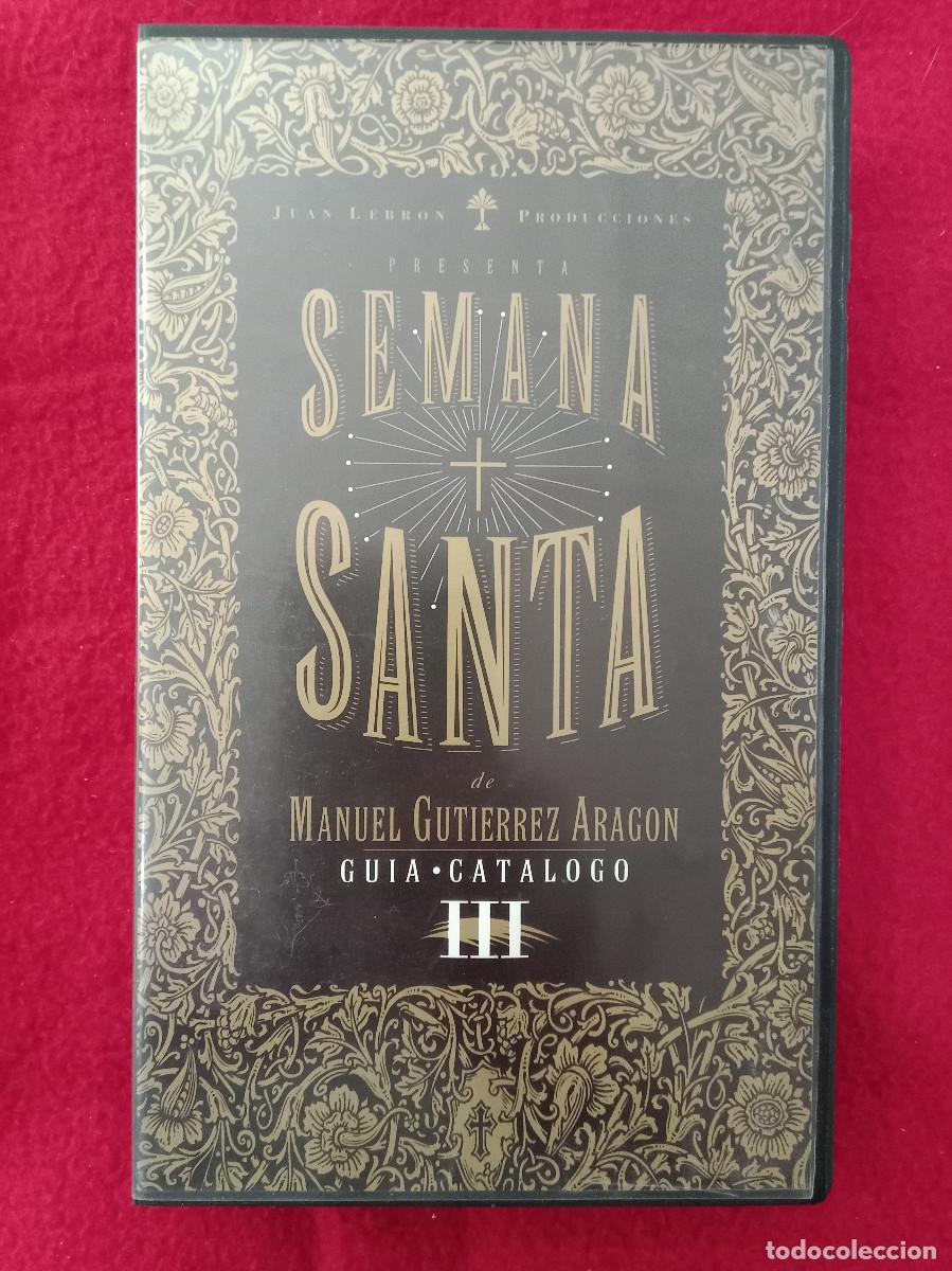Cine: Semana Santa - Manuel Guti&eacute;rrez Arag&oacute;n - Gu&iacute;a Cat&aacute;logo III - 30 Min. Aprox. - Cinta VHS