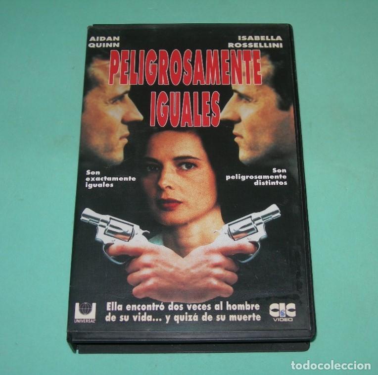 Cine: PEL&Iacute;CULA VHS PELIGROSAMENTE IGUALES - ISABELLA ROSSELLINI - AIDAN QUINN -