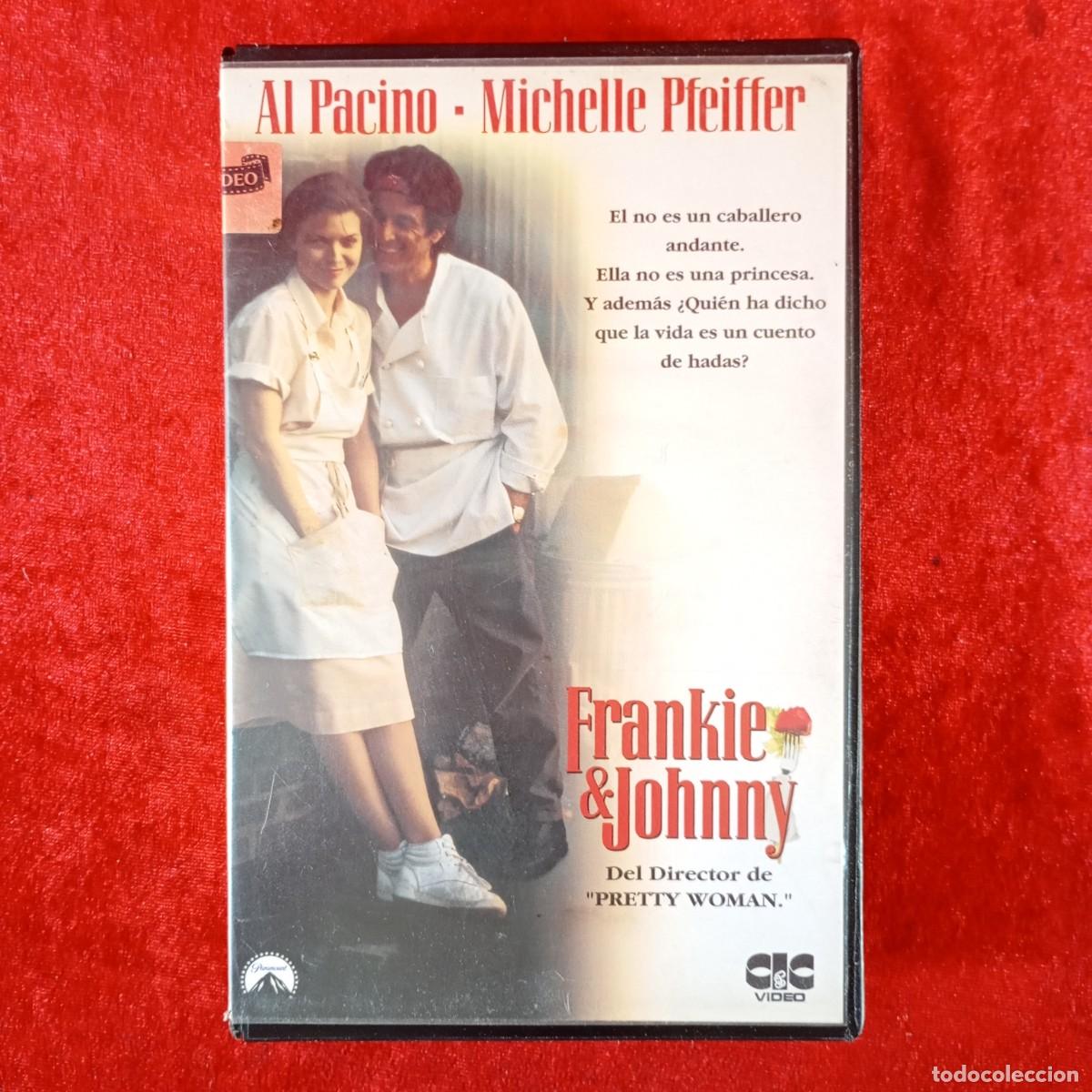 Cine: FRANKIE & JOHNNY - AL PACINO - MICHELLE PFEIFFER - PREETY WOMAN - PEL&Iacute;CULA - VHS / 1449