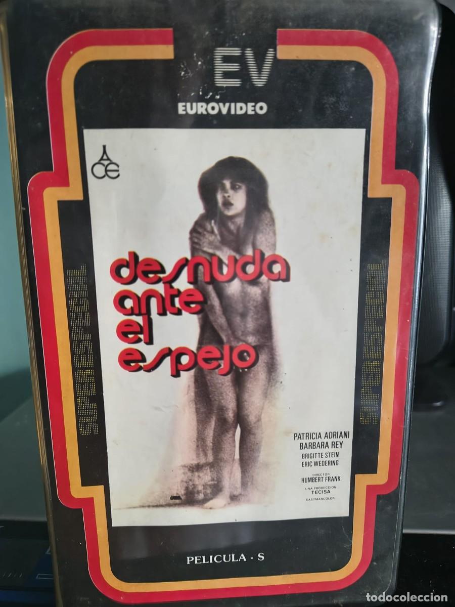 Cine: Cinta Betamax Original &rdquo;Desnuda ante el espejo&rdquo; (1978/1980) - Video Espa&ntilde;a - Edici&oacute;n Coleccionista I