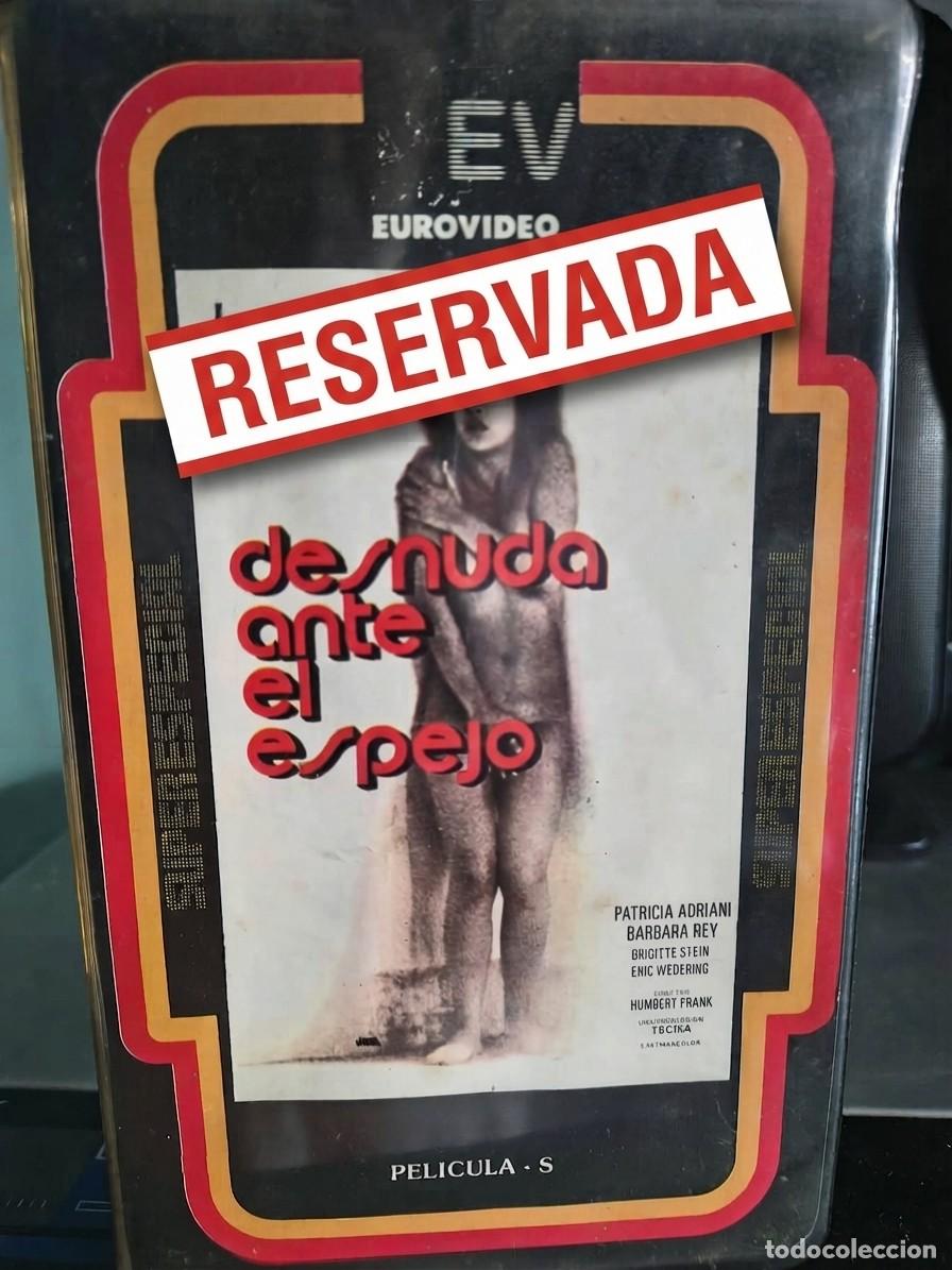 Cine: Cinta Betamax Original &rdquo;Desnuda ante el espejo&rdquo; (1978/1980) - Video Espa&ntilde;a - Edici&oacute;n Coleccionista I