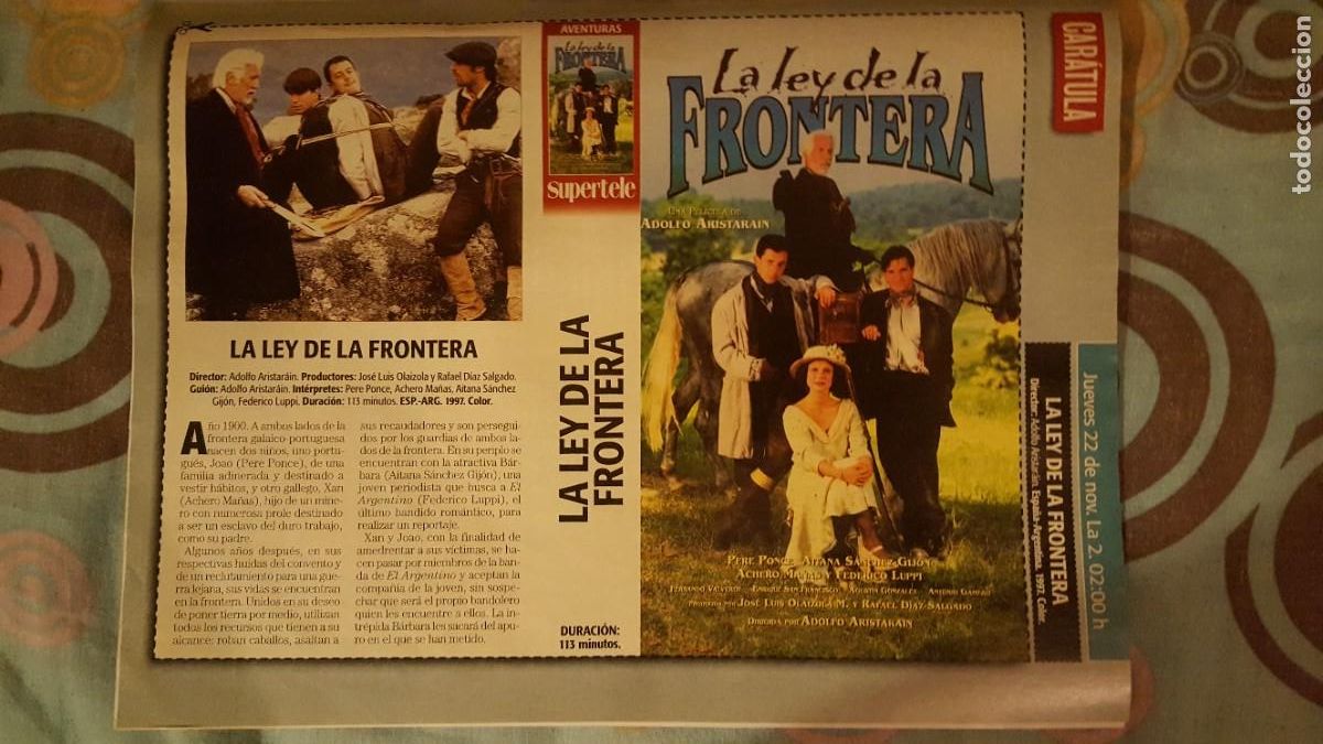 Cine: Recorte/car&aacute;tula/cartel de cine. Pel&iacute;cula La ley de la frontera,con Aitana S&aacute;nchez Gij&oacute;n. Para VHS