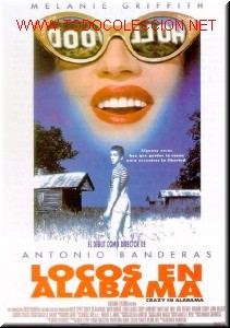 Cinema: LOCOS EN ALABAMA BANDERAS Melanie Griffith, David Morse, Lucas Black, Cathy Moriarty 1999