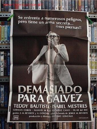 Cin&eacute;ma: DEMASIADO PARA GALVEZ