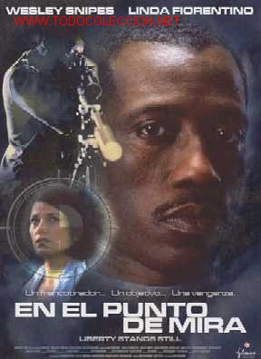 Cinema: EN EL PUNTO DE MIRA.Wesley Snipes, Linda Fiorentino, Oliver Platt, Martin Cummins,2002