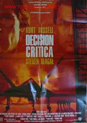 Cinema: DECISION CR&Iacute;TICA. Kurt Rusell, Steven Seagal, ...Dir: Stuart Baird. Warner Bros 70x100 . 1996