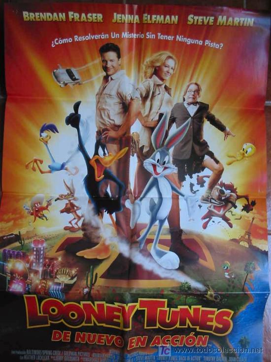 Cinema: LOONEY TUNES DE NUEVO EN ACCION,  70x100 . Brendan Fraser, Jenna Elfman, Steve Martin. Dir Joe Dante
