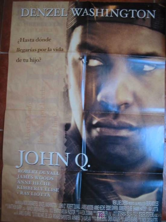 Cin&eacute;ma: JOHN Q.,  70x100 cm. Denzel Washington, Robert Duval. Dir Nick Cassavetes