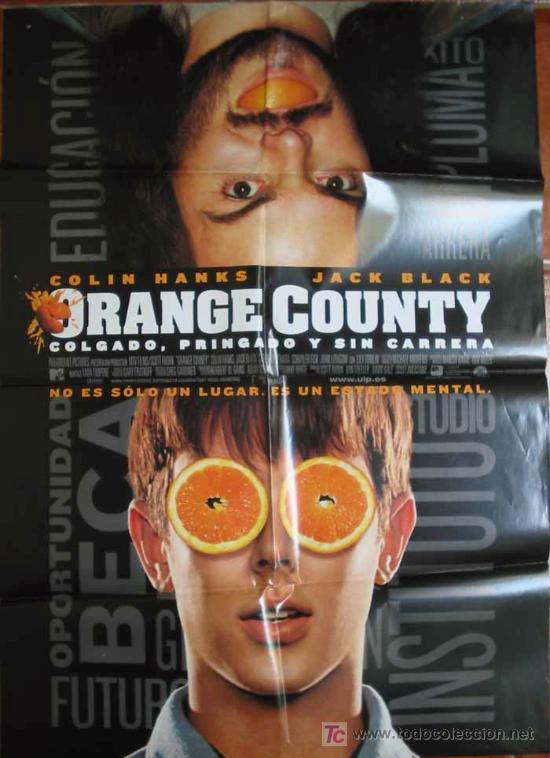Cin&eacute;ma: ORANGE COUNTY COLGADO, PRINGADO Y SIN CARRERA. 70x100. Colin Hanks, Jack Black. Dir Jale Kasdan