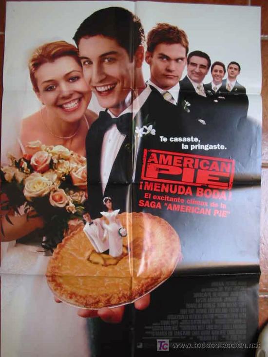Cine: Poster : AMERICAN PIE &iexcl;MENUDA BODA!. 70x100 cm. Jason Biggs, Alyson Hannigan. Dir Jesse Dylan