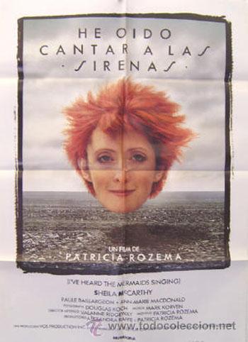 Cin&eacute;ma: HE OIDO CANTAR A LAS SIRENAS Patricia Rozema POSTER      --  I'VE HEARD THE MERMAIDS SINGING