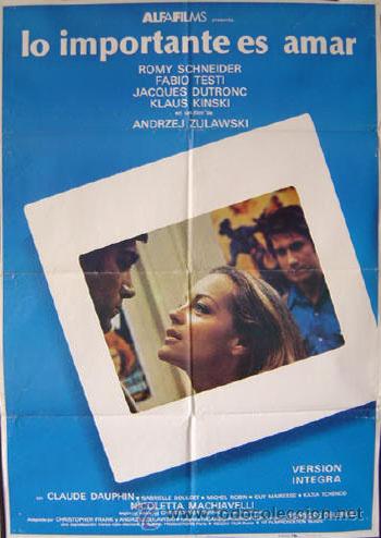 Cin&eacute;ma: LO IMPORTANTE ES AMAR Andrzej Zulawski POSTER Romy Schneider Fabio Testi Jacques Dutronc