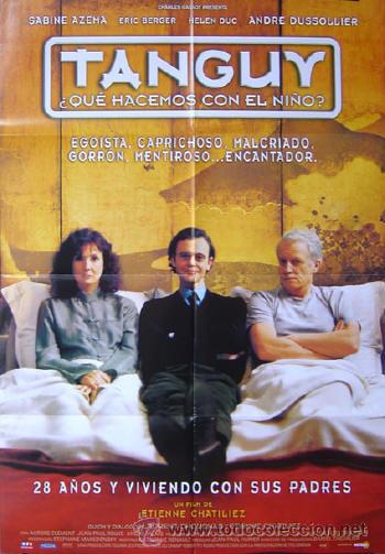 Cine: TANGUY &iquest;QUE HACEMOS CON EL NI&Ntilde;O? ETIENNE CHATILLIEZ POSTER Sabine Az&eacute;ma