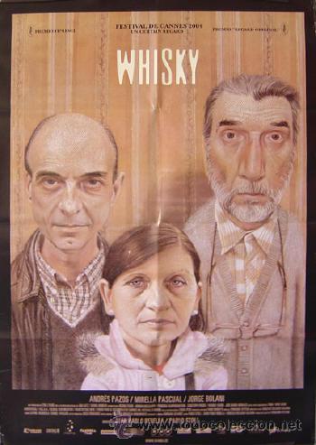 Cine: WHISKY Juan Pablo Rebella Pablo Stoll POSTER Mirella Pascual