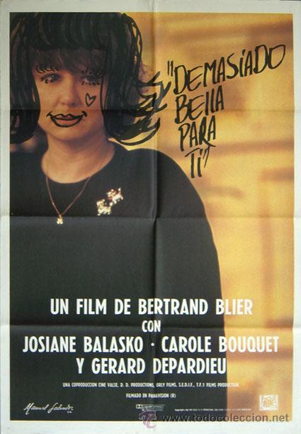 Cin&eacute;ma: DEMASIADO BELLA PARA TI Bertrand Blier POSTER G&eacute;rard Depardieu Josiane Balasko Carole Bouquet