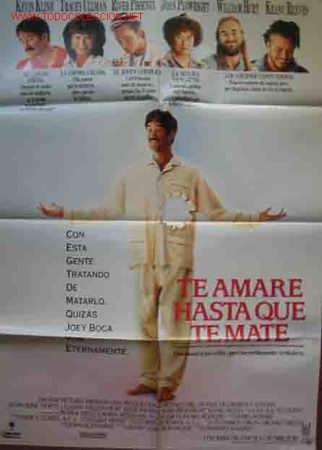 Cine: Poster Cartel: TE AMARE HASTA QUE TE MATE. 70x100 cm. Kevin Kline, Tracey Ullman, River Phoenix,...