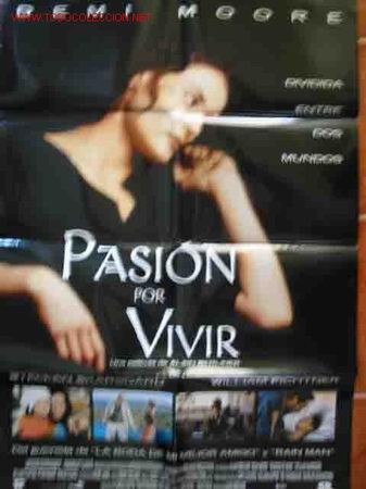 Cin&eacute;ma: Poster Cartel : PASION POR VIVIR. 70x100 cm. Demi Moore, Stellan Skarsgard, William Fichtner, ...