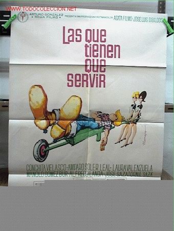 Cine: LAS QUE TIENEN QUE SERVIR - Foto 1
