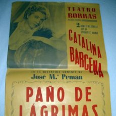 Cine: ANTIGUO CARTEL DE LA OBRA DE JOSE Mª PEMAN PAÑO DE LAGRIMAS - CON LA EMINENTE ACTRIZ CATALINA BARCEN. Lote 14697618