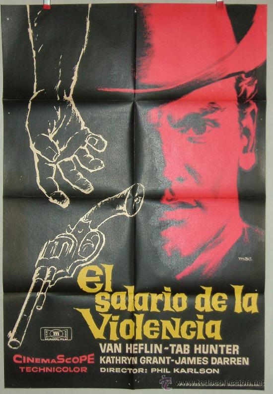 Cinema: EL SALARIO DE LA VIOLENCIA    1958    de MAC  VAN HEFLIN TAB HUNTER