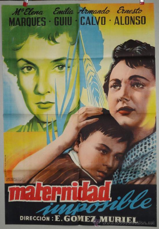 Cinema: MATERNIDAD IMPOSIBLE   ARMANDO CALVO MARIA ELENA MARQUES