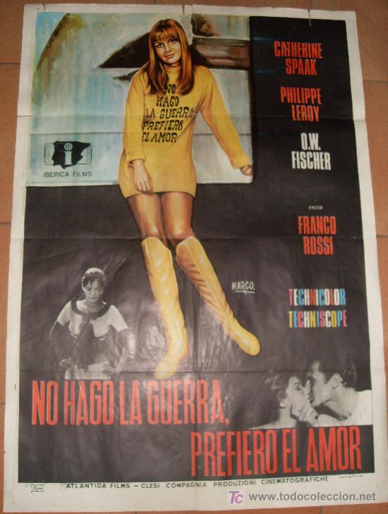 CARTEL ORIGINAL DE LA PELICULA NO HAGO LA GUERRA, PREFIERO EL AMOR. MEDIDAS 70X100 CM. AÑO 1967. (Cine - Posters y Carteles - Bélicas)