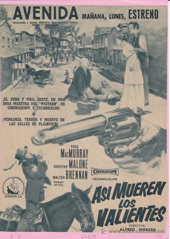 Cin&eacute;ma: ASI MUEREN LOS VALIENTES: Director: Alfred Werker - Actores: Fred MacMurray, Dorothy Malone y Walter