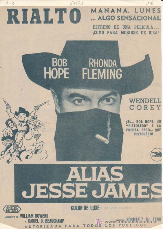 Cin&eacute;ma: ALIAS JESSE JAMES: Director: Norman Z. Mc. Leod - Actores: Bob Hope y Rhonda Fleming.