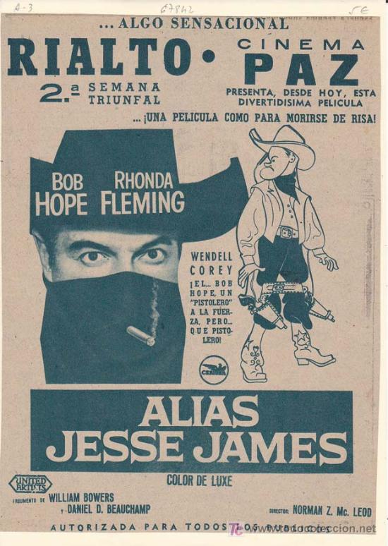Cin&eacute;ma: ALIAS JESSE JAMES: Director: Norman Z. Mc. Leod - Actores: Bob Hope y Rhonda Fleming.