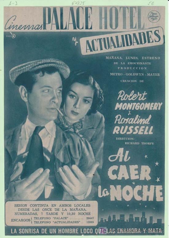 Cin&eacute;ma: AL CAER LA NOCHE: Director: Richard Thorpe - Actores: Rolert Montgomery y Rosalind Russell.
