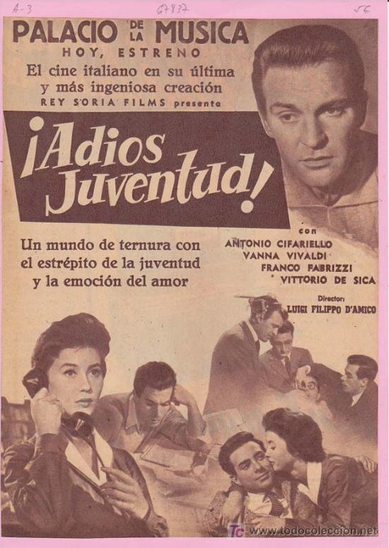 Cin&eacute;ma: &iexcl; ADIOS JUVENTUD !: Director: Luigi Filippo D'Amico - Actores: Antonio Cifariello, Vanna Vivaldi, F