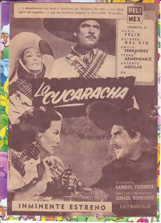 Kino: LA CUCARACHA: Director: Ismael Rodr&iacute;guez - Actores: Mar&iacute;a F&eacute;lix, Dolores del R&iacute;o, Emilio Fern&aacute;ndez,