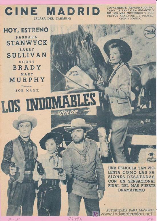 Cin&eacute;ma: LOS INDOMABLES: Director: Joe Kane - Actores: Barbara Stanwyck, Barry Sullivan, Scott Brady y Mary M