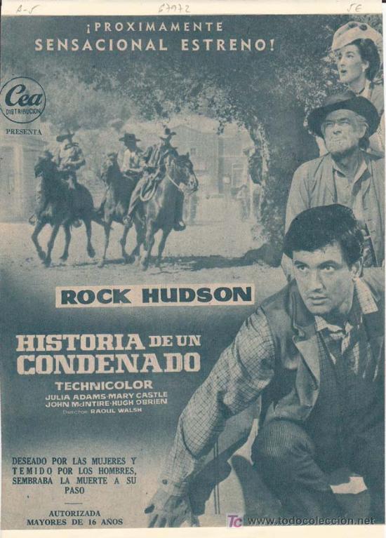 Cin&eacute;ma: HISTORIA DE UN CONDENADO: Director: Raoul Walsh - Actores: Rook Hudson, Julia Adams, Mary Castle, Jo