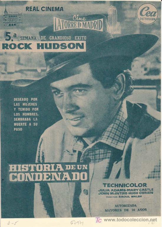 Cin&eacute;ma: HISTORIA DE UN CONDENADO: Director: Raoul Walsh - Actores: Rook Hudson, Julia Adams, Mary Castle, Jo