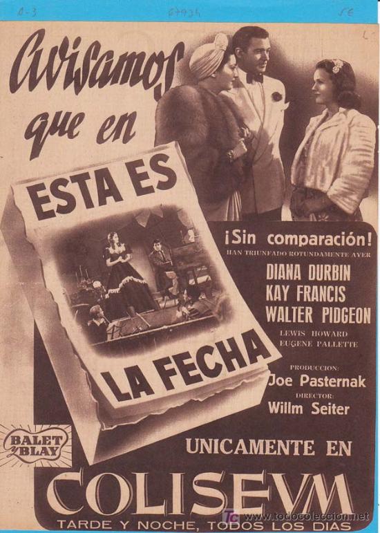Kino: ESTA ES LA FECHA: Director: Willm Seiter - Actores: Diana Durbin, Kay Francis, Walter Pidgeon, Lewis