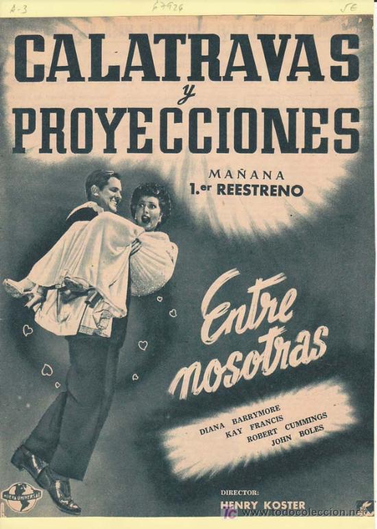 Cin&eacute;ma: ENTRE NOSOTRAS: Director: Henry Koster - Actores: Diana Barrymore, Kay Francis, Robert Cummings y Jo