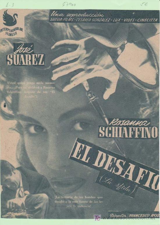 Kino: EL DESAFIO (LA SFIDA): Director: Francesco Rosi - Actores: Jos&eacute; Suarez y Rosanna Schiaffino.