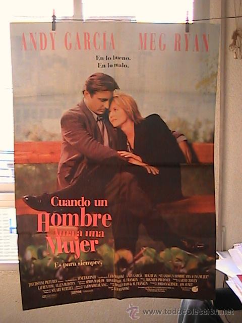 Cinema: CUANDO UN HOMBRE AMA A UNA MUJER,ANDY GARCIA, MEG RYAN CARTEL DE CINE ORIGINAL 70x100 APROX (29)
