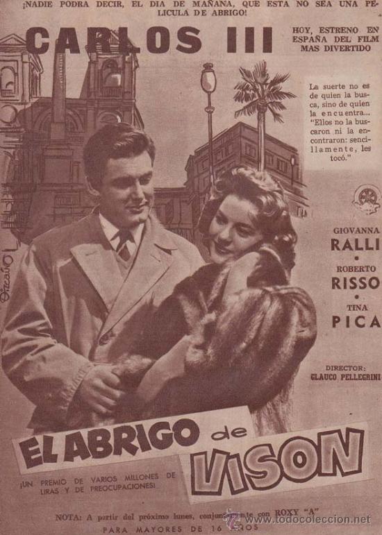 Cin&eacute;ma: EL ABRIGO DE VISON: Director: Glauco Pellegrini - Actores: Giovanna Ralli, Roberto Risso, Tina Pica.