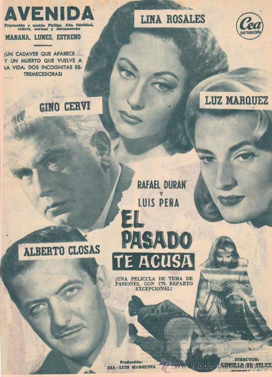 Cin&eacute;ma: EL PASADO TE ACUSA : Director: Lionello de Felice - Actores: Lina Rosales, Alberto Closas, Rafael D